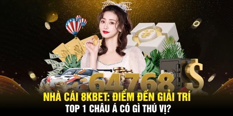 8KBET - Link Truy Cập Trang Cược Uy Tín Mới Nhất 12/2024