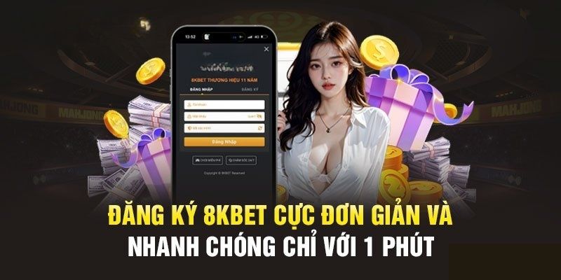 Tạo tài khoản thành viên trong 1 phút ở nhà cái 8KBET?